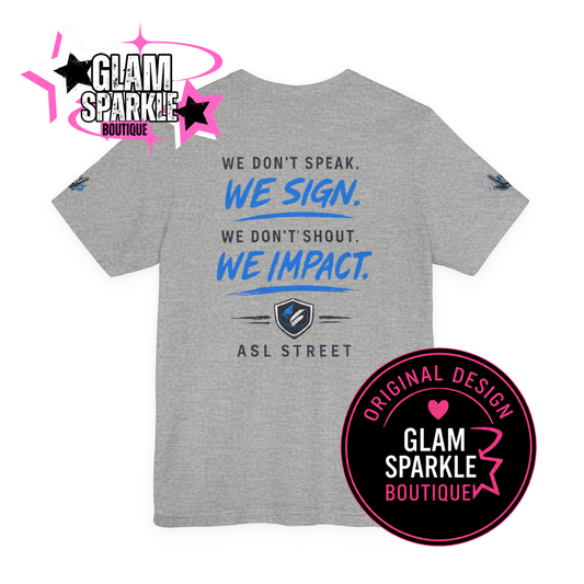 Silent Strength ASL — "We Don't Speak. We Sign. We Impact."